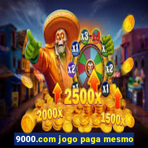 9000.com jogo paga mesmo